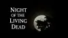 Night of the Living Dead