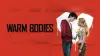 Warm Bodies