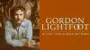 Gordon Lightfoot: If You Could Read My Mind