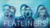 Flatliners