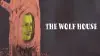 The Wolf House