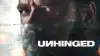 Unhinged