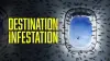 Destination: Infestation