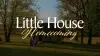 Little House Homecoming