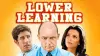 Lower Learning