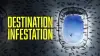 Destination: Infestation