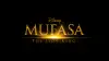 Mufasa: The Lion King