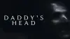 Daddy's Head