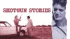 Shotgun Stories