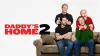 Daddy's Home 2