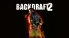 Backdraft 2