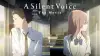 A Silent Voice: The Movie