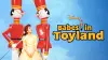 Babes in Toyland