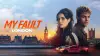 My Fault: London