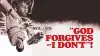 God Forgives... I Don't!