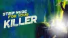 Strip Nude for Your Killer