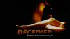 Deceiver