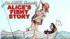 Alice's Fishy Story