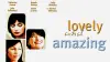Lovely & Amazing