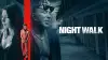 Night Walk