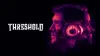Threshold