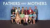 Fathers and Mothers