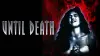 Until Death