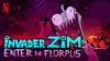 Invader Zim: Enter the Florpus