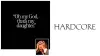 Hardcore