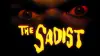 The Sadist