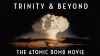 Trinity and Beyond: The Atomic Bomb Movie