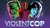 Violent Cop