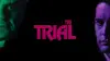 The Trial