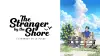 The Stranger by the Shore