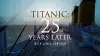 Titanic: 25 Years Later with James Cameron
