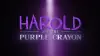 Harold and the Purple Crayon