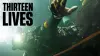 Thirteen Lives