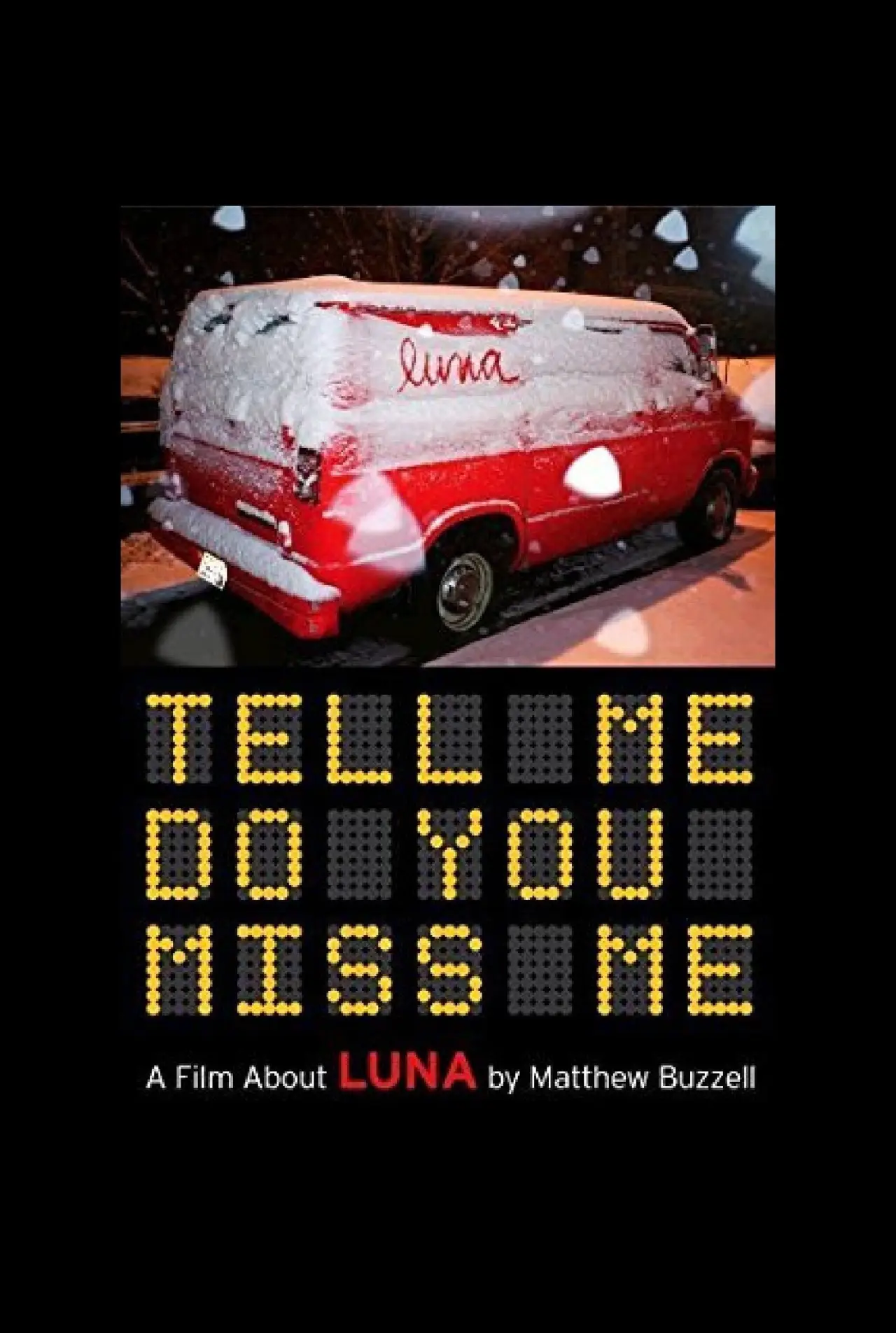 Movie poster "Tell Me Do You Miss Me: A Film About Luna"