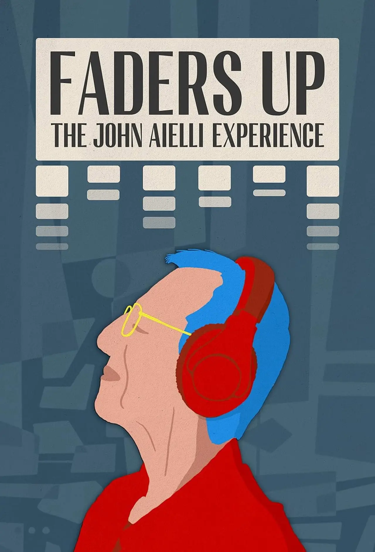 Movie poster "Faders Up: The John Aielli Experience"