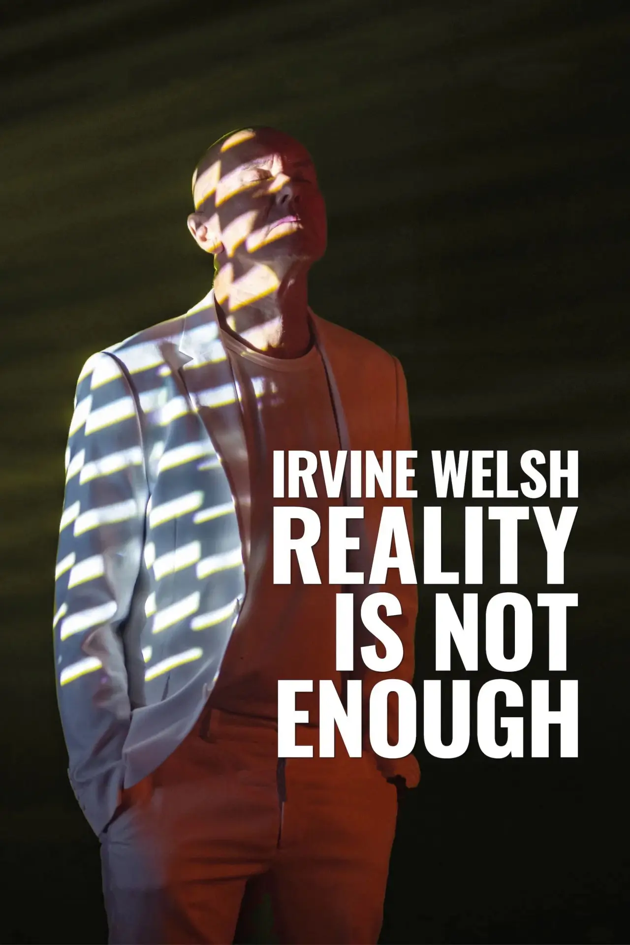 Movie poster "Irvine Welsh: Reality Is Not Enough"