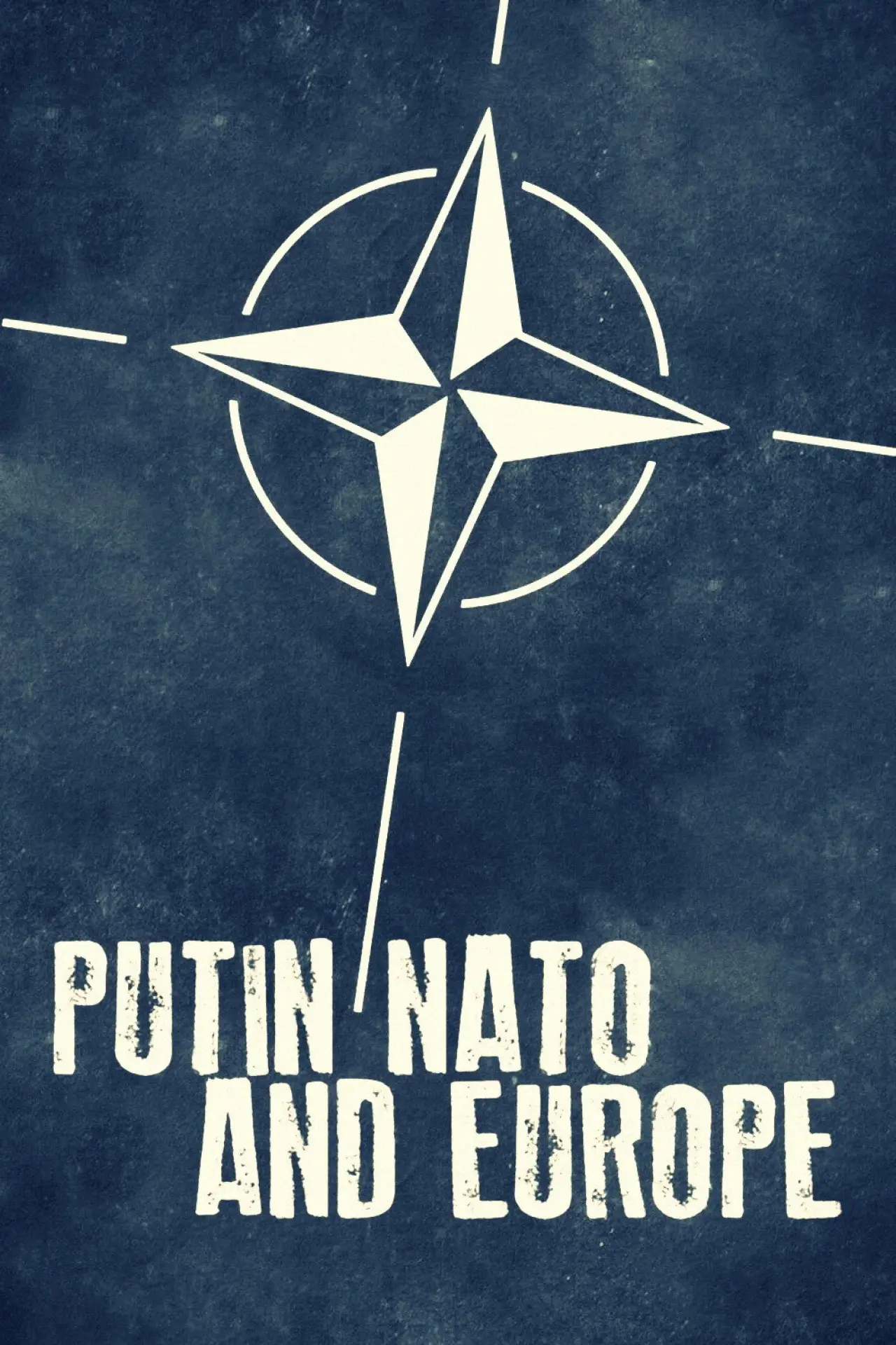 Movie poster "Putin, NATO, and Europe"