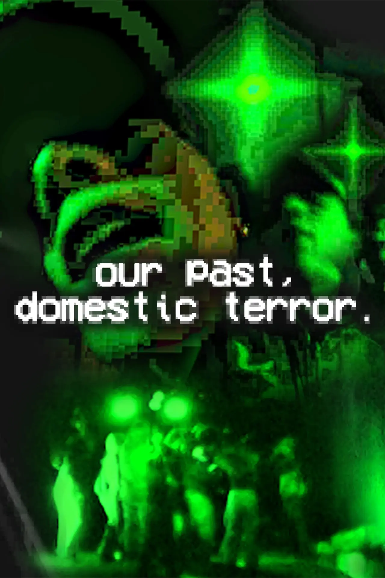 Movie poster "our past, domestic terror."