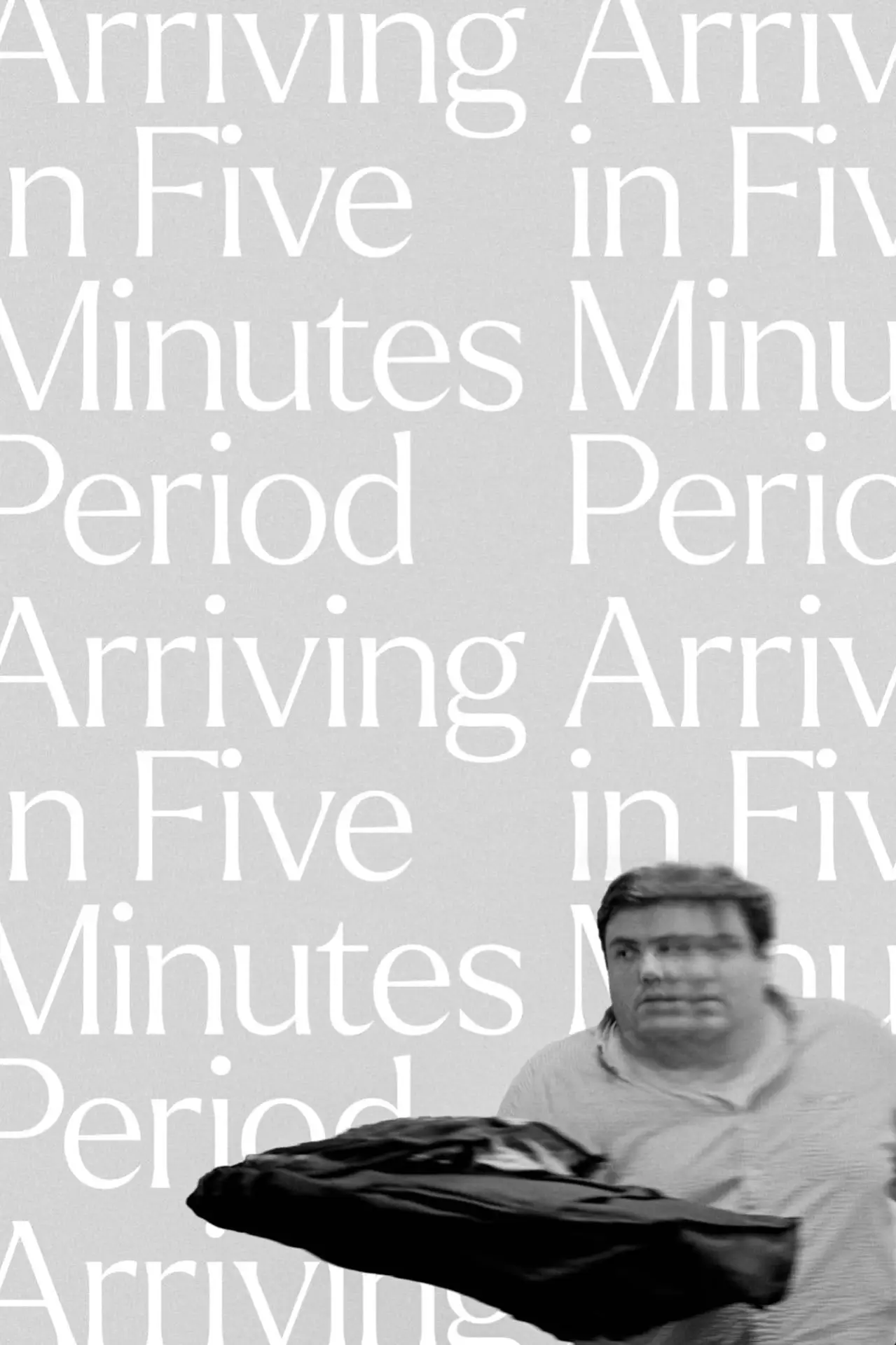 Movie poster "Arriving in Five Minutes Period"
