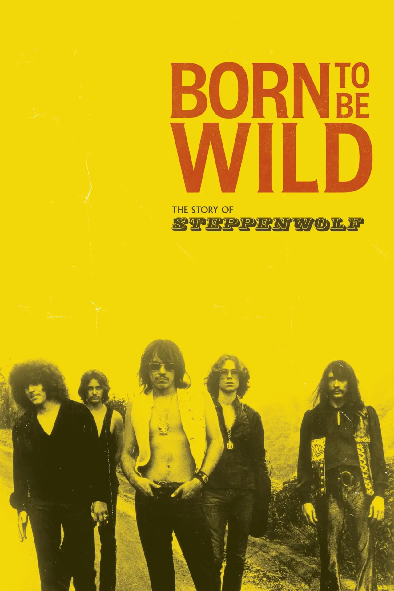 Movie poster "Born to Be Wild: The Story of Steppenwolf"