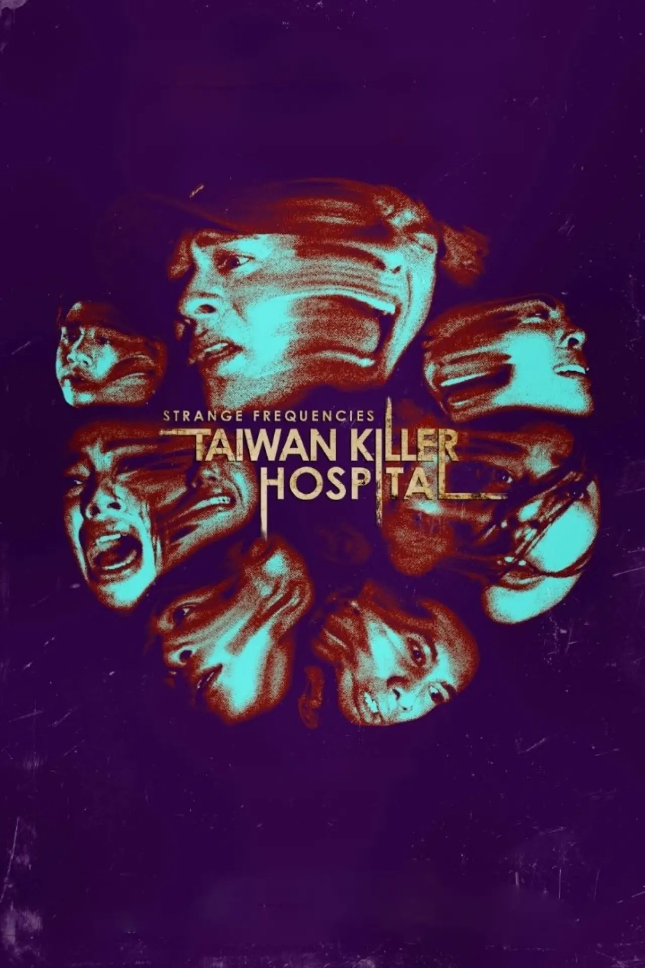 Movie poster "Strange Frequencies: Taiwan Killer Hospital"