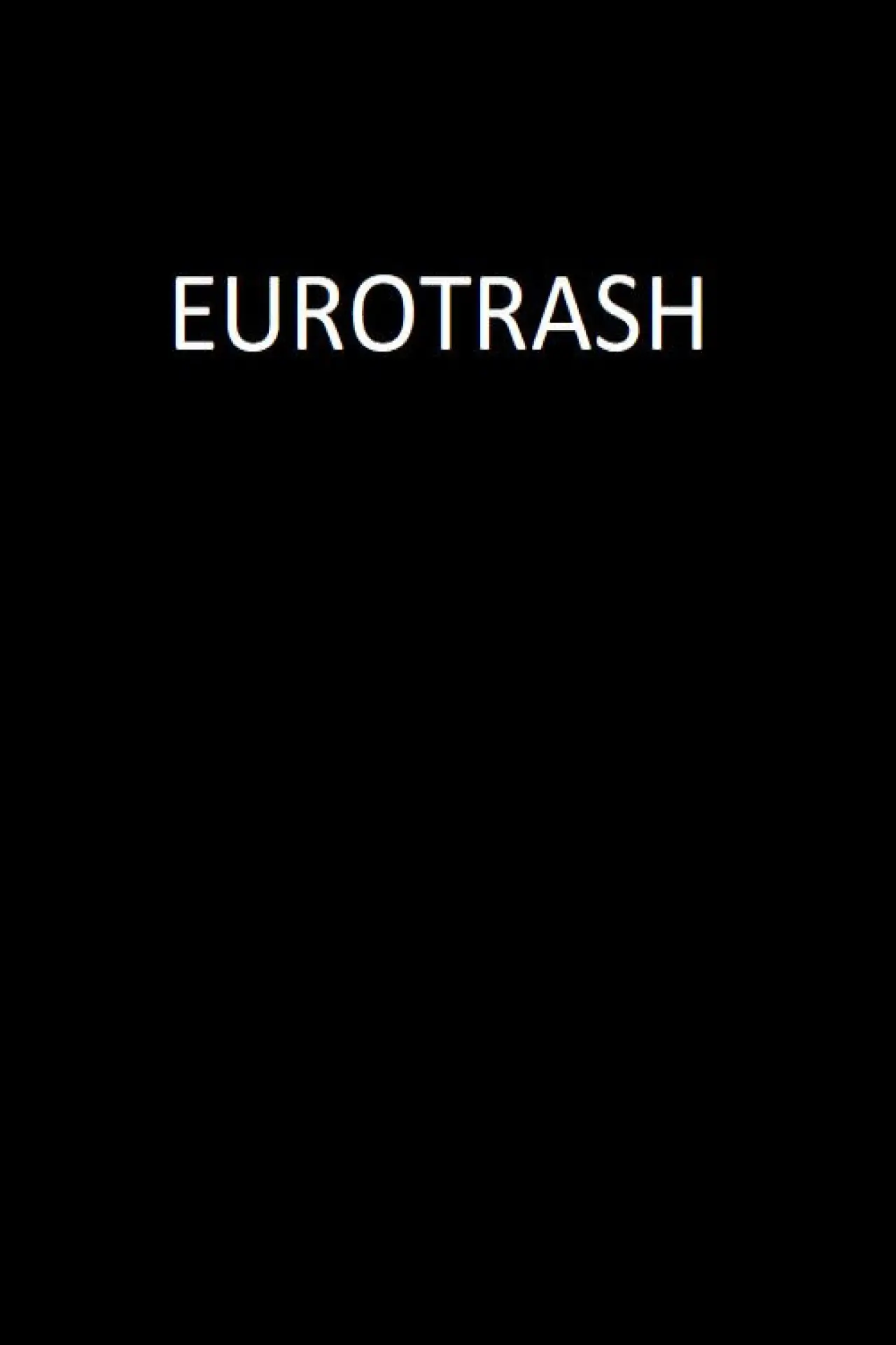 Movie poster "Eurotrash"