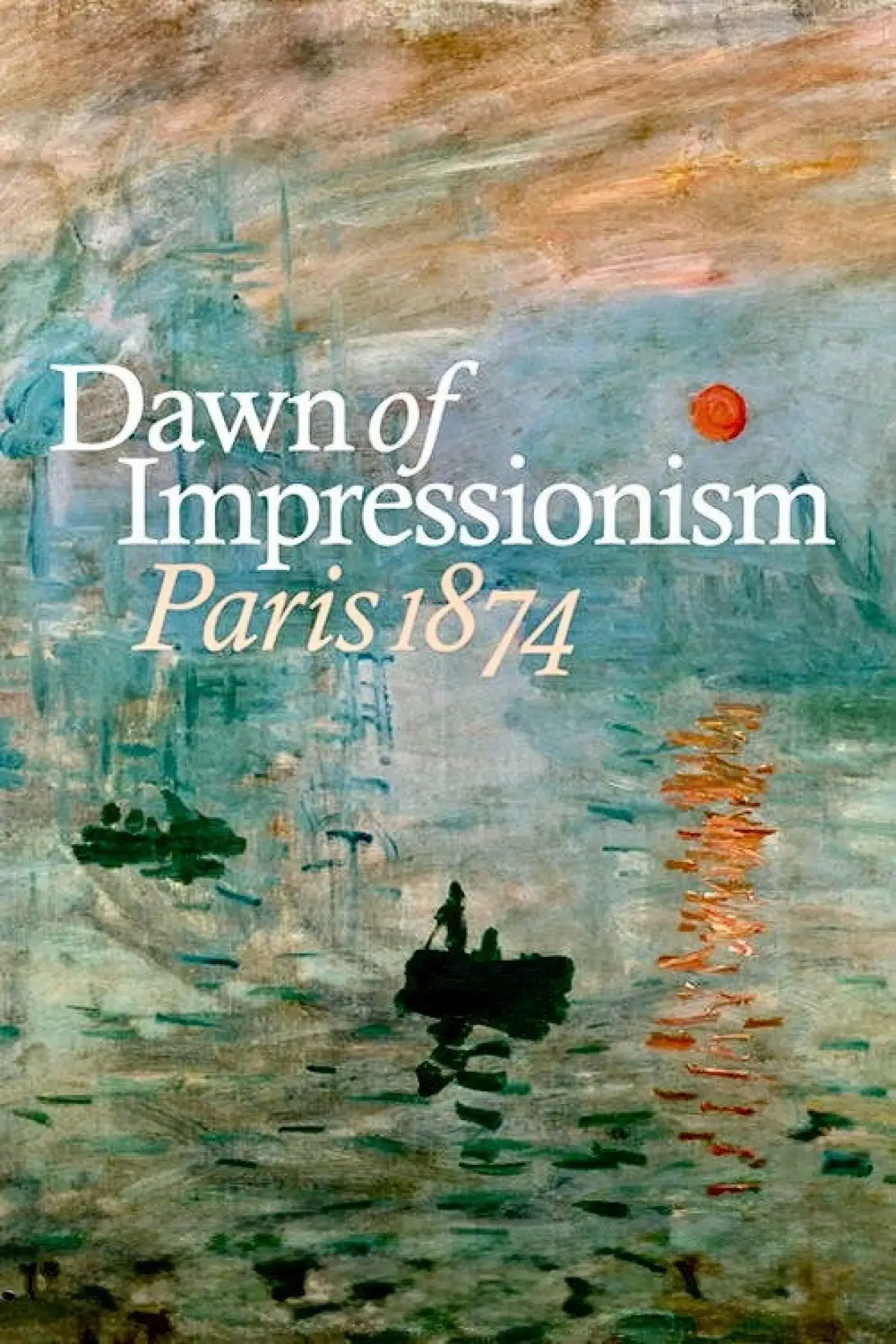 Movie poster "Dawn of Impressionism: Paris 1874"