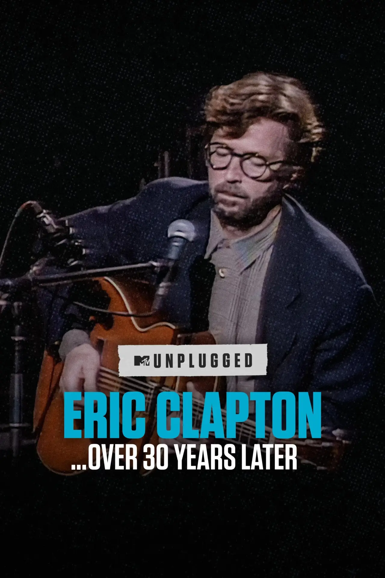 Movie poster "Eric Clapton Unplugged… Over 30 Years Later"