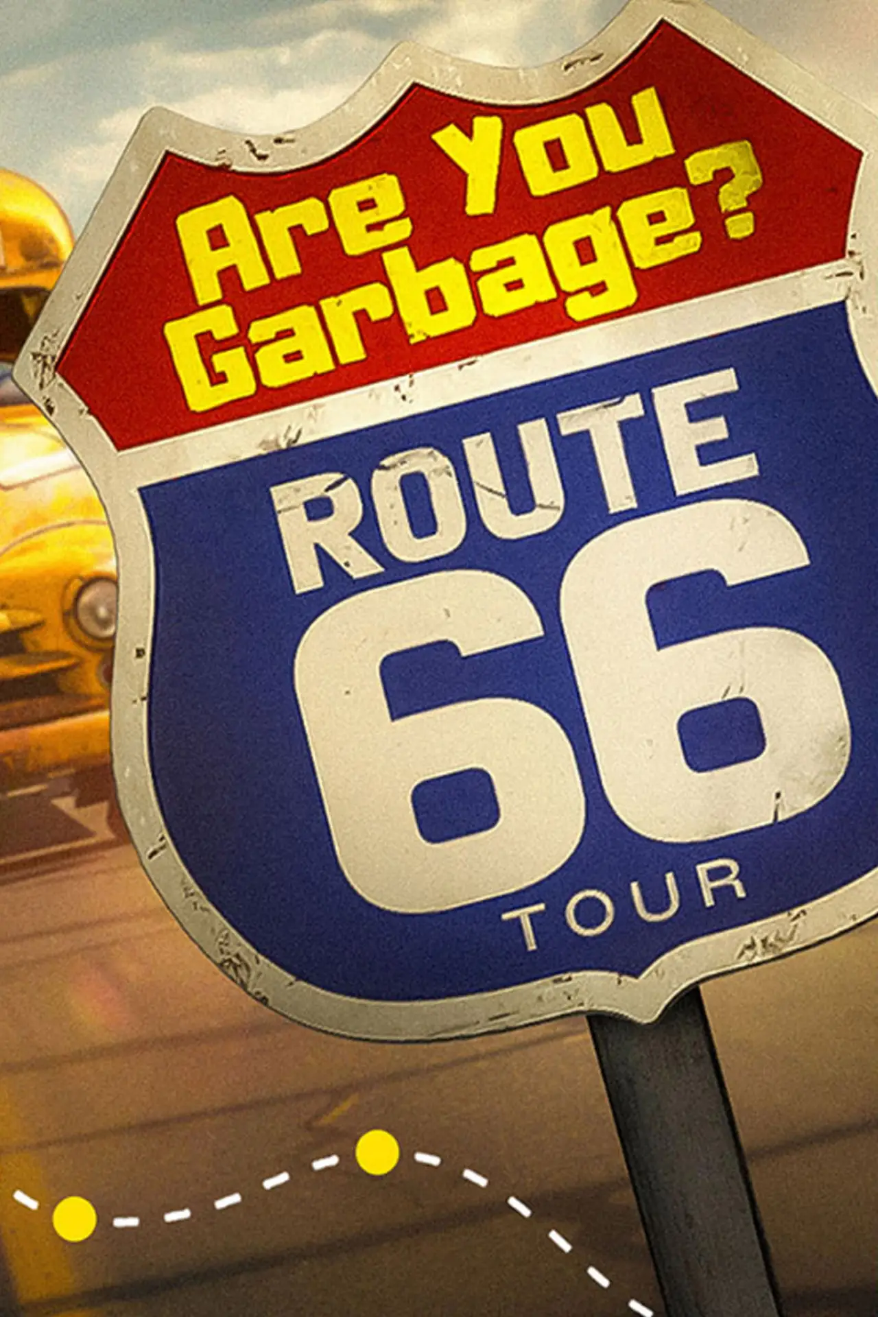 Movie poster "Are You Garbage: Route 66 Tour"