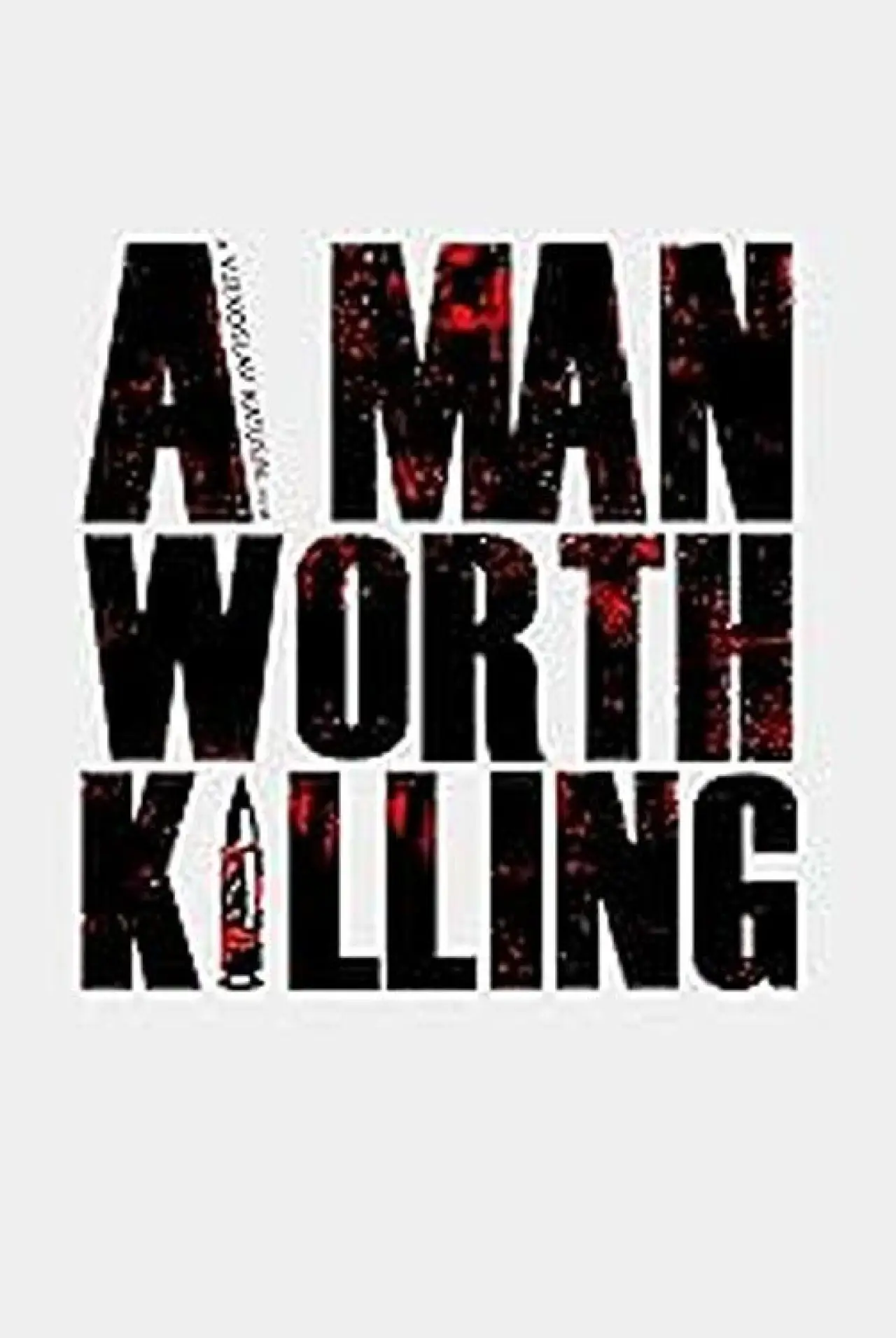 Movie poster "A Man Worth Killing"